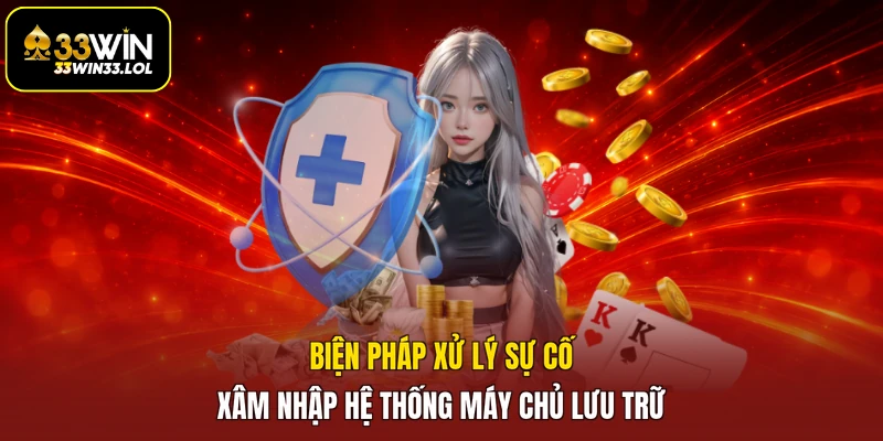 Biện pháp xử lý sự cố xâm nhập hệ thống máy chủ lưu trữ