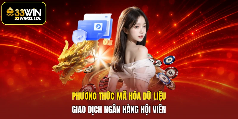 Phương thức mã hóa dữ liệu giao dịch ngân hàng hội viên